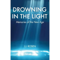 Drowning In The Light: Memories Of The New Age