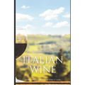Italian Wine: A Sommelier Guide