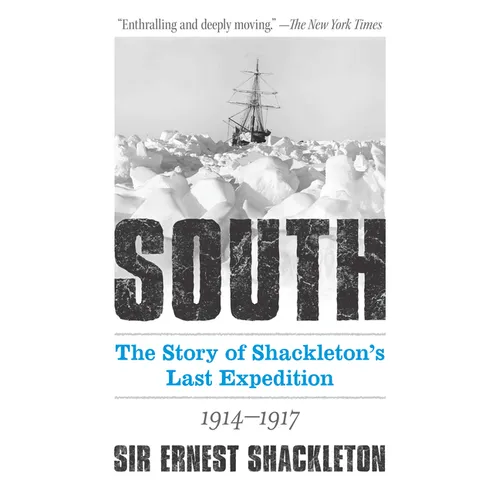 South: The Story of Shackleton's Last Expedition 1914-1917