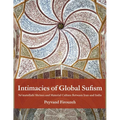 Intimacies of Global Sufism: Ne'matullahi Shrines and Material Culture Between Iran and India