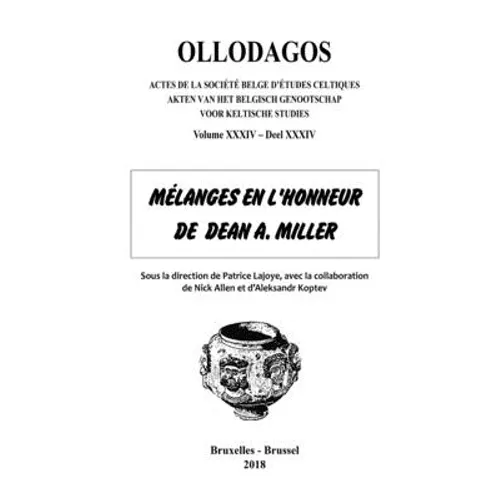 Ollodagos 34: Mélanges en hommage à Dean A. Miller