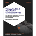 Tableau Certified Data Analyst Certification Guide: Ace the Tableau Data Analyst certification exam with expert guidance and practice material
