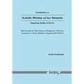 Contributions to Scalable Wireless AD Hoc Networks Supporting Quality-Of-Service: New Concepts for Radio Resource Management, Switching, Transmission