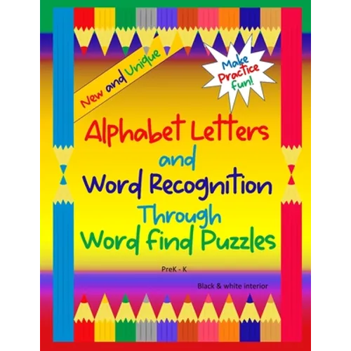 Alphabet Letters and Word Recognition Through Word Find Puzzles: PreK-K, B&W interior
