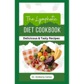 The Lymphatic Diet Cookbook: Easy Anti Inflammatory Recipes to Prevent Lymphedema
