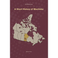 A Short History of Manitoba