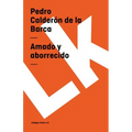 Amado Y Aborrecido
