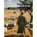 God's Chosen People and the Way They Lived: When Adonai's, God's, Bible Was Being Written