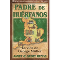 Padre de Huerfanos: La Vida de George Muller