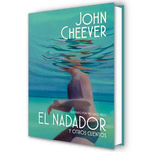 El Nadador Y Otros Cuentos (Edición Ilustrada) / The Swimmer and Other Stories ( Illustraded Edition)