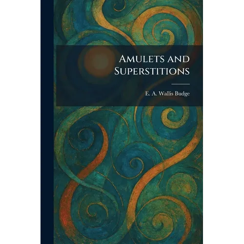 Amulets and Superstitions