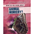What Do You Know about Animal Mimicry?