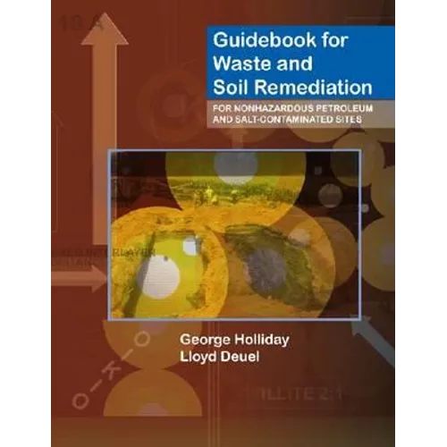 Guidebook for Waste and Soil Remediation for Nonhazardous Petroleum and Salt-Contaminated Sites