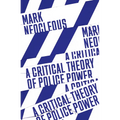 A Critical Theory of Police Power: The Fabrication of the Social Order