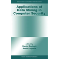 Applications of Data Mining in Computer Security