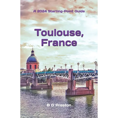 Toulouse, France: Plus the Haute-Garonne Area