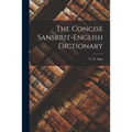 The Concise Sanskrit-English Dictionary