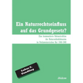 Ein Naturrechtseinfluss auf das Grundgesetz?