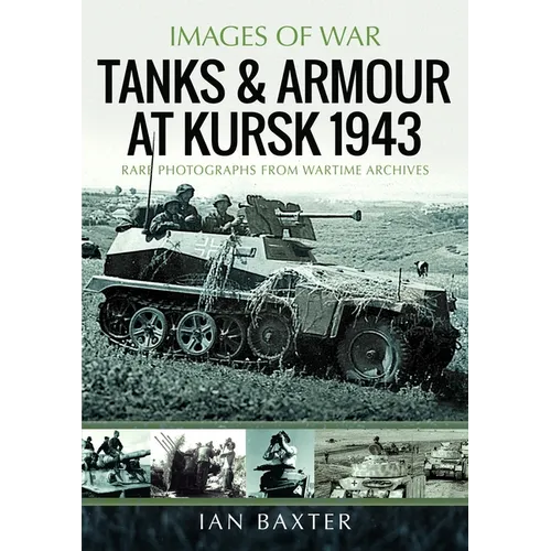 Tanks and Armour at Kursk 1943