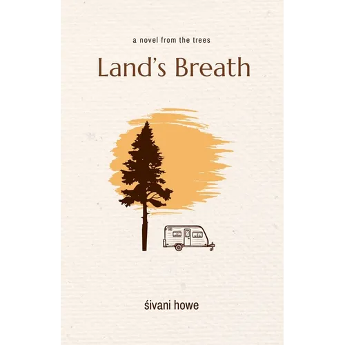 Land's Breath: a novel from the trees
