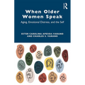 When Older Women Speak: Aging, Emotional Distress, and the Self