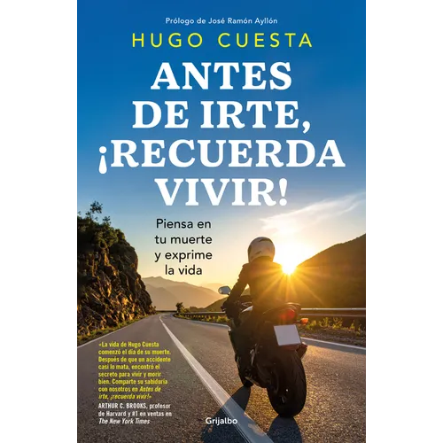 Antes de Irte, ¡Recuerda Vivir! Piensa En Tu Muerte Y Exprime La Vida / Before You Go, Remember to Live! Reflect on Death to Savor Life