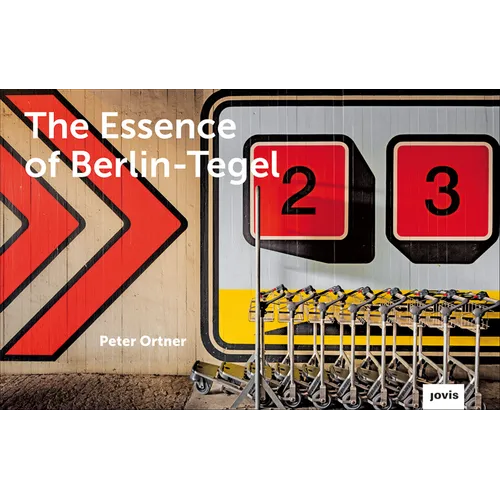 The Essence of Berlin-Tegel: Taking Stock of an Airport's Architecture