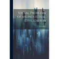 Social Problems of an Industrial Civilization