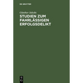 Studien Zum Fahrlässigen Erfolgsdelikt
