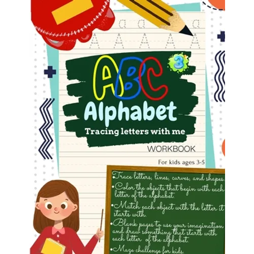 ABC Alphabet Tracing Letters with Me WORKBOOK For Kids ages 3-5: Toddler ABC Tracing Book for Writing Thinking and Learning - learning to write for 3,