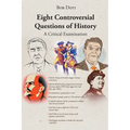 Eight Controversial Questions of History: A Critical Examination
