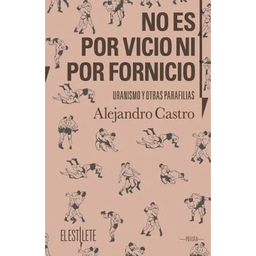 No es por vicio ni por fornicio: Uranismo y otras parafilias