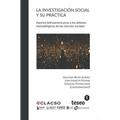 La investigación social y su práctica: Aportes latinoamericanos a los debates metodológicos de las ciencias sociales