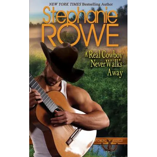 A Real Cowboy Never Walks Away