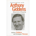 Conversations with Anthony Giddens: Making Sense of Modernity
