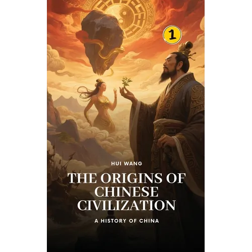 The Origins of Chinese Civilization: A History of China