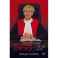 Madam Justice: An Inside Look