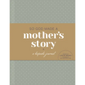 So God Made a Mother's Story: A Keepsake Journal