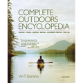 Complete Outdoors Encyclopedia: Camping, Fishing, Hunting, Boating, Wilderness Survival, First Aid