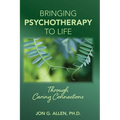 Bringing Psychotherapy to Life Through Caring Connections
