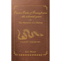 Patriot Paths of Pennsylvania...The Colonial Years: OR the Memoirs of a Marine