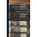 Descendants of William Lain and Keziah Mather: With Her Lineage From Reverend Richard Mather