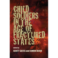 Child Soldiers in the Age of Fractured States