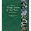 Historic Homes of Waco, Texas, Second Edition