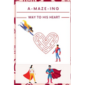 A-Maze-ing Way to His Heart: The Big Activity Book for Lovers A Maze Puzzle Book for Adults with Solutions