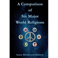 A Comparison of Six Major World Religions