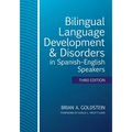 Bilingual Language Development & Disorders in Spanish-English Speakers