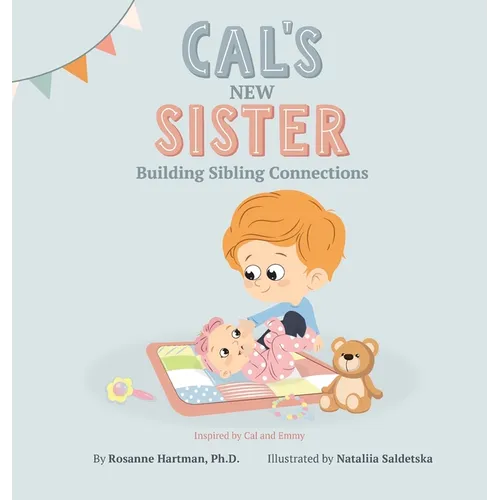 Cal's New Sister: Building Sibling Connections