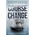 Course Change: The Whaleship Stonington in the Mexican-American War
