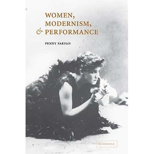Women, Modernism, and Performance
